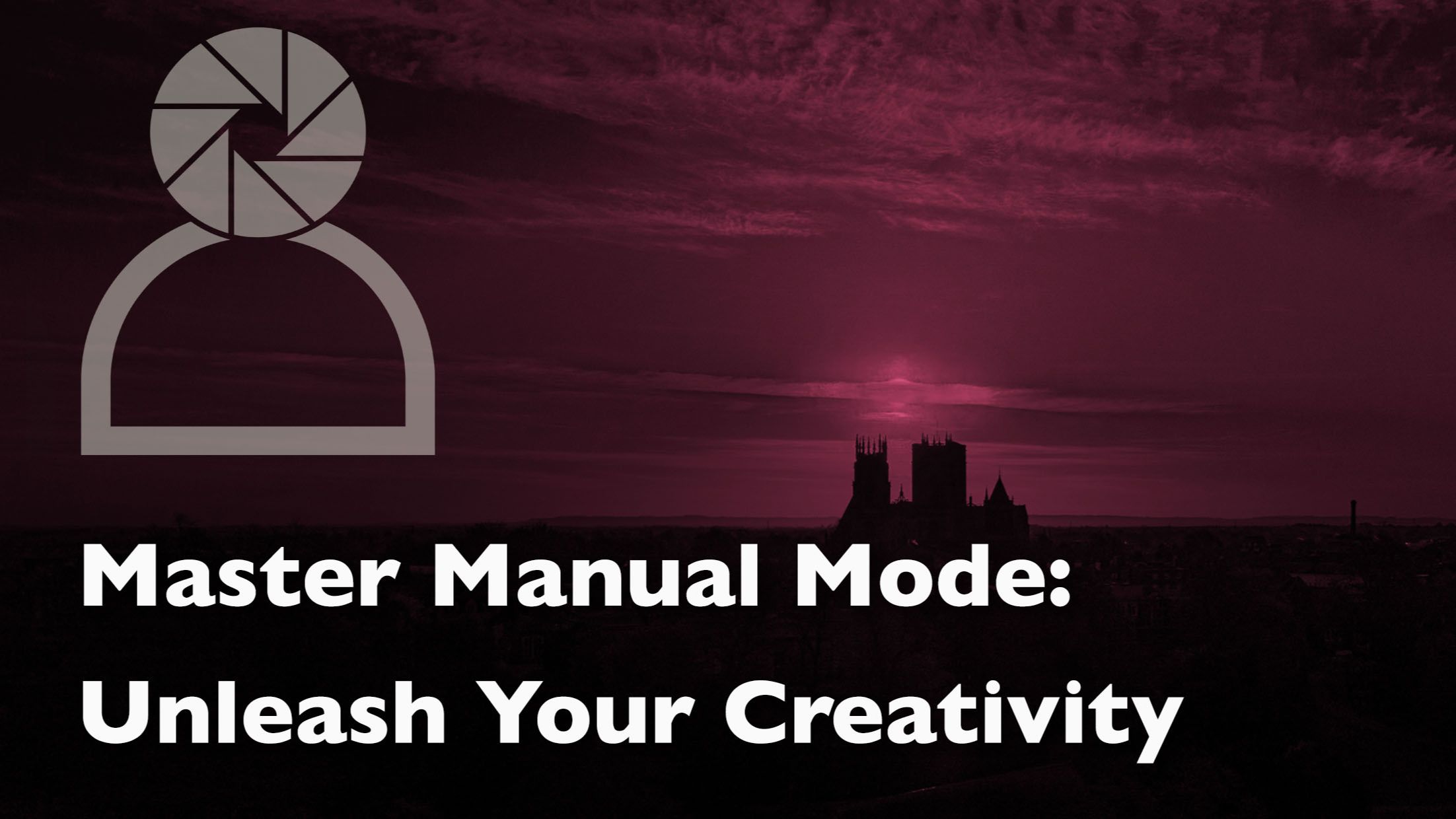 header graphic for a photography blog post about why you should use manual mode
